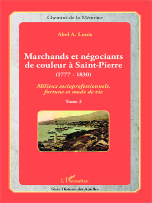 cover image of Marchands et négociants de couleur à Saint-Pierre (1777-1830)